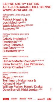 EAR WE ARE FESTIVAL 2019  7.-9. FEBRUAR 2019 ALTE JURAGARAGE BIEL/BIENNE